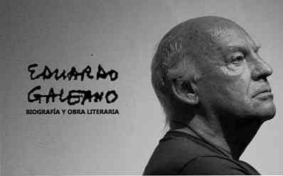 Eduardo Galeano ประวัติและงานวรรณกรรม