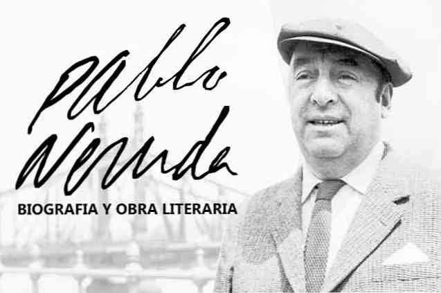 Pablo Neruda Biografi og litterært arbeid